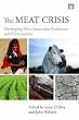 The Meat Crisis: Developing More Sustainable Production and Consumption