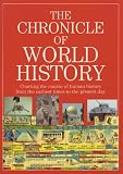 The chronicle of world history : charting the course of human history from the earliest times to the present day