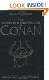 The Complete Chronicles of Conan: Centenary Edition