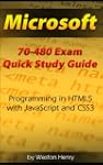 Microsoft 70-480 Exam Quick Study Guide