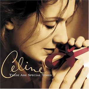 Celine Dion: These Are Special Times by 