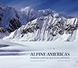Alpine Americas: An Odyssey Along the Crest of Two Continents