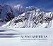 Alpine Americas: An Odyssey Along the Crest of Two Continents