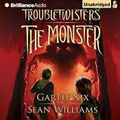 Troubletwisters Book 2: The Monster | [Garth Nix, Sean Williams]