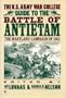 The U.S. Army War College Guide to the Battle of Antietam: The Maryland Campaign of 1862