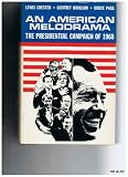 An American melodrama : the Presidential campaign of 1968