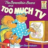 The Berenstain Bears and Too Much TV[B BEARS & TOO MUCH TV][Prebound]
