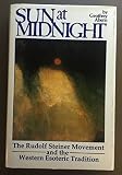Sun at midnight : the Rudolf Steiner movement and the western esoteric tradition