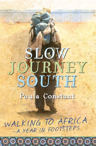 slow journey south walking to africa a year in footsteps