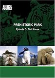 Prehistoric Park - Episode 3: Bird House