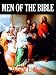 Men of the Bible (Annotated)