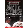Game of Shadows: Barry Bonds, Balco, and the Steroids Scandal That Rocked Professional Sports