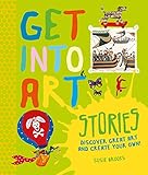Get into art. Stories