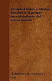 Cristóbal Colón y Alonso Sanchez o el primer descubrimiento del nuevo mundo (Spanish Edition)