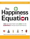 The Happiness Equation: 100 Factors That Can Add to or Subtract from Your Happiness
