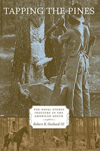 Tapping the Pines: The Naval Stores Industry in the American South