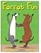 Ferret Fun by Karen Rostoker-Gruber