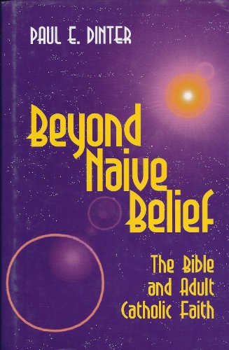 Beyond Naive Belief: The Bible & Adult Catholic Faith