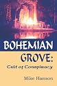 Bohemian Grove: Cult Of Conspiracy