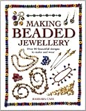 Cover of Making Beaded Jewellery by Barbara Case 071531498X