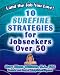 Land the Job You Love!: 10 Surefire Strategies for Jobseekers Over 50