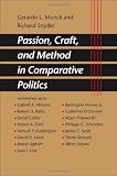 Passion, Craft, and Method in Comparative Politics