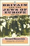 Britain and the Jews of Europe 1939-1945