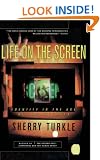 Life on the Screen: Identity in the Age of the Internet