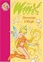 Winx Club, Tome 2 : Bienvenue � Magix