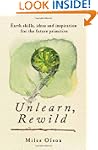 Unlearn, Rewild: Earth Skills, Ideas...