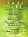 Automatic Wealth II: The Millionaire Maker - Including:The Master Key System,The Habit Of Saving,Steps To Success:Think  Yourself  Rich,I  Dare You!