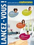 Lancez-vous ! : Tout le savoir-faire de Castorama