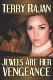 Jewels Are Her Vengeance Jewels Are Her Vengeance