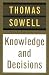 Knowledge And Decisions by Thomas Sowell