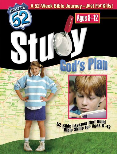 Study God’s Plan: 52 Bible Lessons That Build Bible Skills for Ages 8-12 (Route 52(TM))