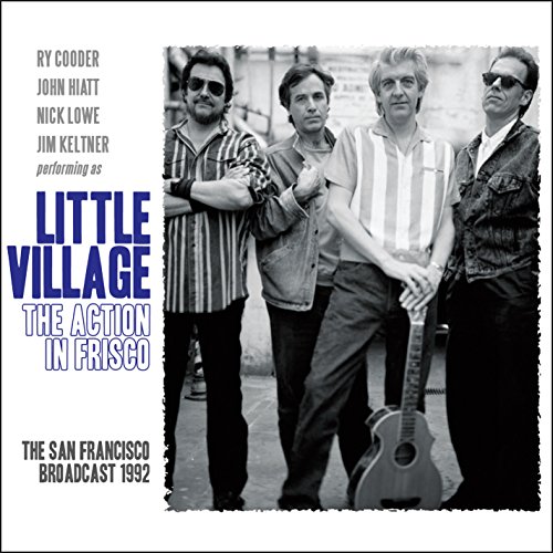 Little Village - The Action In Frisco - Zortam Music
