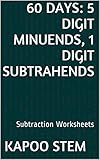 60 Subtraction Worksheets with 5-Digit Minuends, 1-Digit Subtrahends: Math Practice Workbook (60 Days Math Subtraction Series)