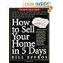 How to Sell Your Home in 5 Days: Third Edition