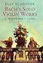 Bach's Solo Violin Works: A Performer's Guide