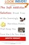 The Soft Addiction Solution