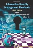  : Information Security Management Handbook, Sixth Edition, Volume 6