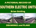 A Pictorial Record of Southern Electric Units: Drawings and Plans (Closed Lines of Britain)
