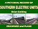 A Pictorial Record of Southern Electric Units: Drawings and Plans (Closed Lines of Britain)