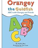Orangey the Goldfish:  ABCs with Orangey and Friends