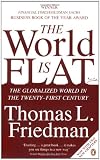 The World is Flat: The Globalized World in the Twenty-first Century