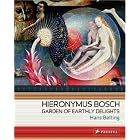 Hieronymus Bosch: Garden Of Earthly Delights by Hans Belting