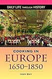 Cooking in Europe, 1650-1850