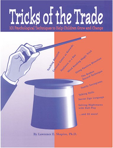 Image of: Tricks of the Trade: 101 Psychological Techniques to Help Children Grow and Change