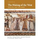 The Making of the West: Peoples and Cultures, Vol. A: To 1500 by Lynn Hunt, Thomas R. Martin, Barbara H. Rosenwein, and R. Po-chia Hsia