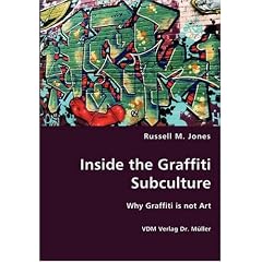 Inside the Graffiti Subculture: Why Graffiti is not Art